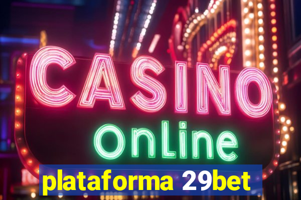 plataforma 29bet
